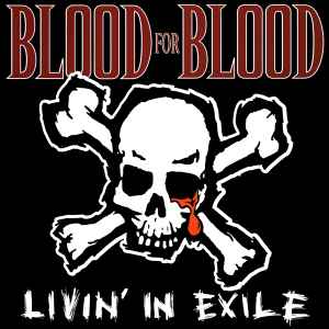 Livin' In Exile - Blood For Blood