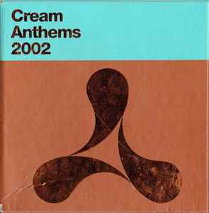 Cream Anthems 2002 - Various