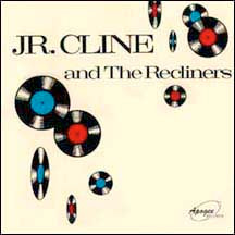 descargar álbum Jr Cline and the Recliners - Jr Cline and the Recliners