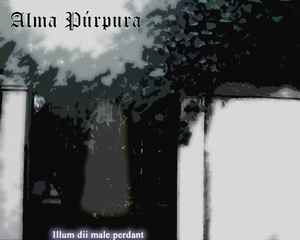 Alma Púrpura - Illum Dii Male Perdant (Demo) album cover