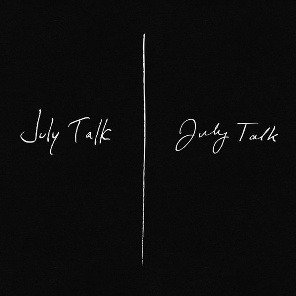 July Talk - July Talk | Releases | Discogs