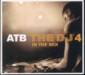 ATB - The DJ'4 - In The Mix
