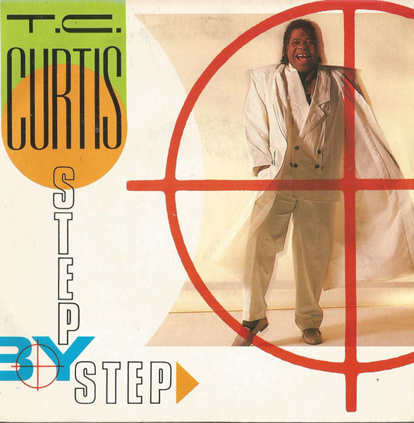 T.C. Curtis – Step By Step (1986, Vinyl) - Discogs