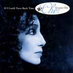 If I Could Turn Back Time -- Cher's Greatest Hits / Cher