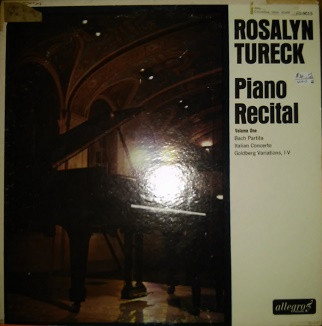 descargar álbum Rosalyn Tureck Bach - Piano Recital Volume One Partita Italian Concerto Goldberg Variations I V