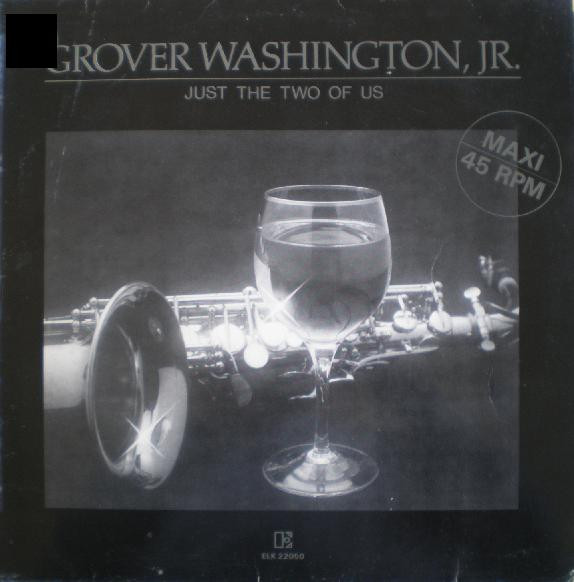 Grover Washington, Jr. – Just The Two Of Us (1981, Vinyl) - Discogs