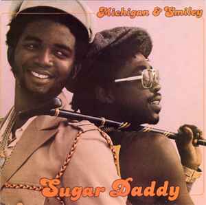 Michigan & Smiley – Sugar Daddy (1983, Vinyl) - Discogs