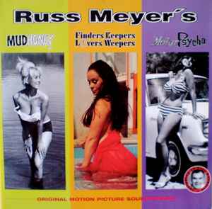 Various - Russ Meyer's Mudhoney / Finders Keepers Lovers Weepers / Motorpsycho (Original Motion Picture Soundtracks)