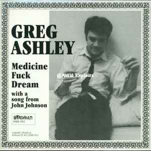 Medicine Fuck Dream - Greg Ashley
