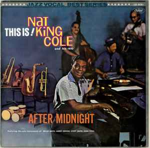 Nat 'King' Cole And His Trio = ナットキングコールトリオ – This Is 