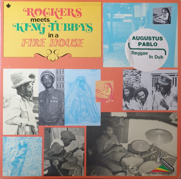 Augustus Pablo – Rockers Meets King Tubbys In A Fire House 