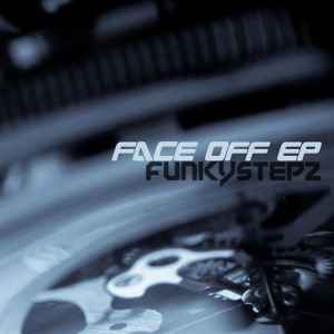 Funkystepz - Face Off EP album cover
