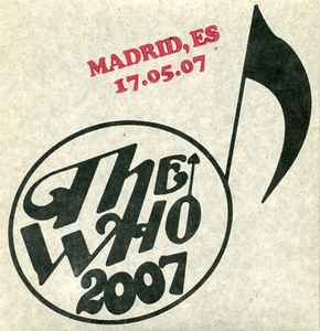 The Who - 2007 - Madrid, ES, 17.05.07
