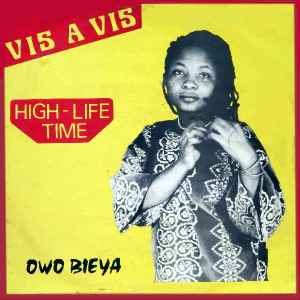 Vis A Vis - High-Life Time - Owo Bieya album cover