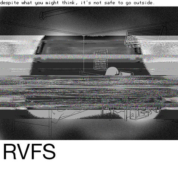 ladda ner album RVFS - Despite What You Might Think Its Not Safe To Go Outside