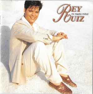 Rey Ruiz - Mi Media Mitad  album cover