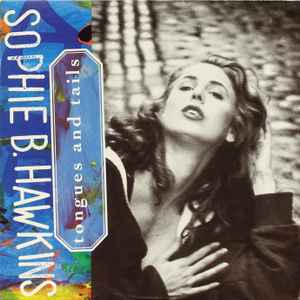 Sophie B. Hawkins – Tongues And Tails (1992
