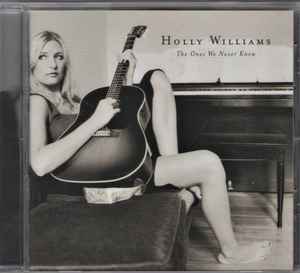 Holly Williams - The Ones We Never Knew