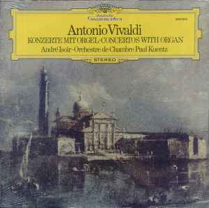 Antonio Vivaldi - Konzerte Mit Orgel • Concertos With Organ