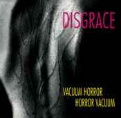 Disgrace (3) - Vacuum Horror, Horror Vacuum