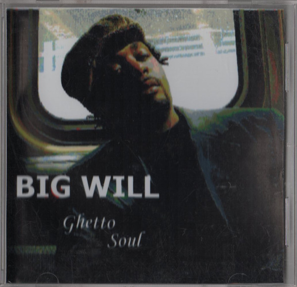 Album herunterladen Big Will - Ghetto Soul