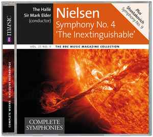 Symphony No.4 'The Inextinguishable' / Symphony No.9 - Nielsen, Shostakovich, The Hallé, Sir Mark Elder
