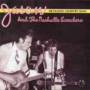 Reckless Country Soul - Jason And The Nashville Scorchers