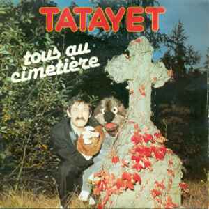 Tatayet - Tous Au Cimetière album cover