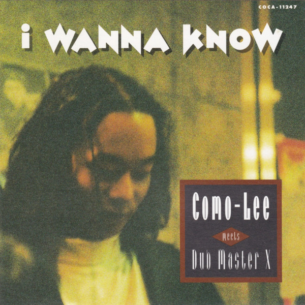 Como-Lee meets Dub Master X – I Wanna Know (1993, CD) - Discogs