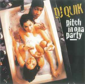 Pitch In Ona Party - DJ Quik