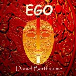 Daniel Berthiaume - Ego album cover