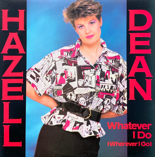 Hazell Dean - Whatever I Do (Wherever I Go) | Releases | Discogs