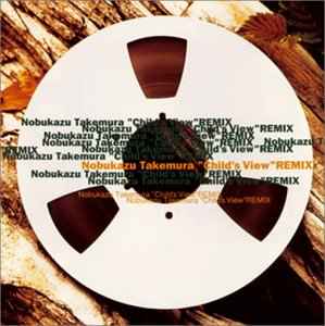 Nobukazu Takemura - Child's View Remix album cover