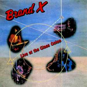 Brand X (3) - Live At The Glass Onion album cover