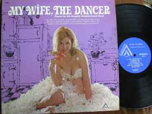 Naughty Neighborhood Band - My Wife, The Dancer album cover