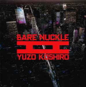 Yuzo Koshiro - Bare Knuckle II = ベア・ナックルII