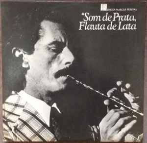 Carlos Poyares - Som De Prata, Flauta De Lata