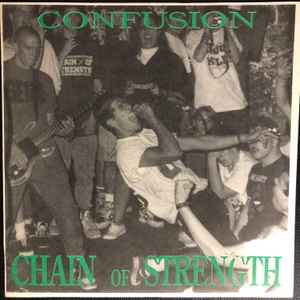 Chain Of Strength – What Holds Us Apart (1990, Confusion Printed