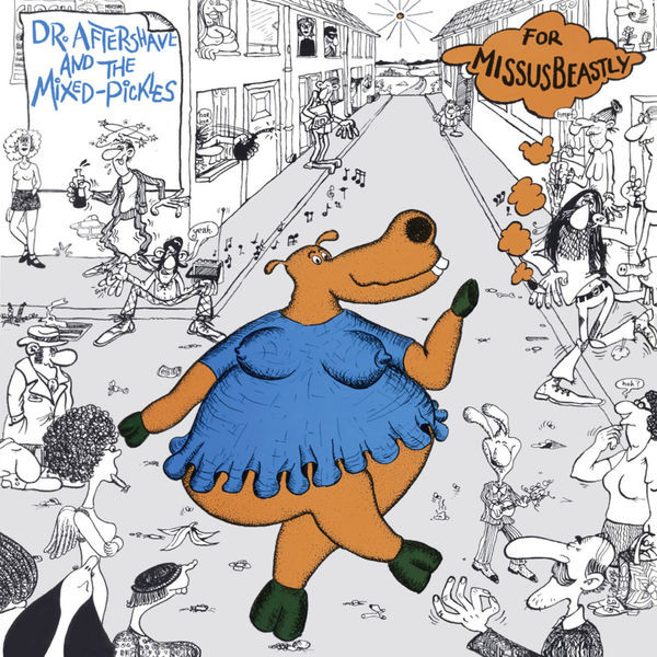 Dr. Aftershave And The Mixed Pickles – For Missus Beastly (1976