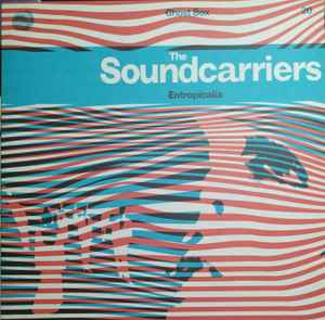 The Soundcarriers - Entropicalia album cover