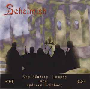 Schelmish - Von Räubern, Lumpen Und Anderen Schelmen album cover
