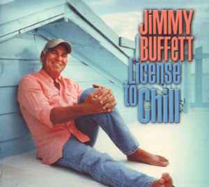 Jimmy Buffett - License To Chill album cover