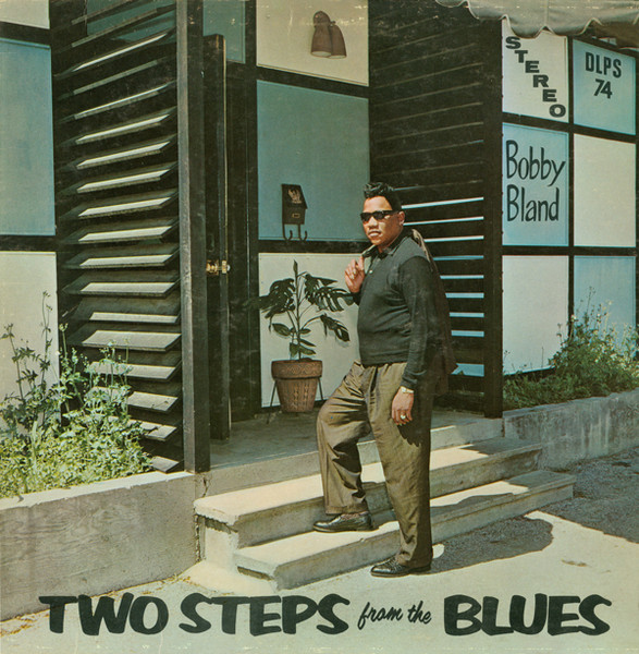 Bobby Bland - Two Steps From The Blues | Releases | Discogs