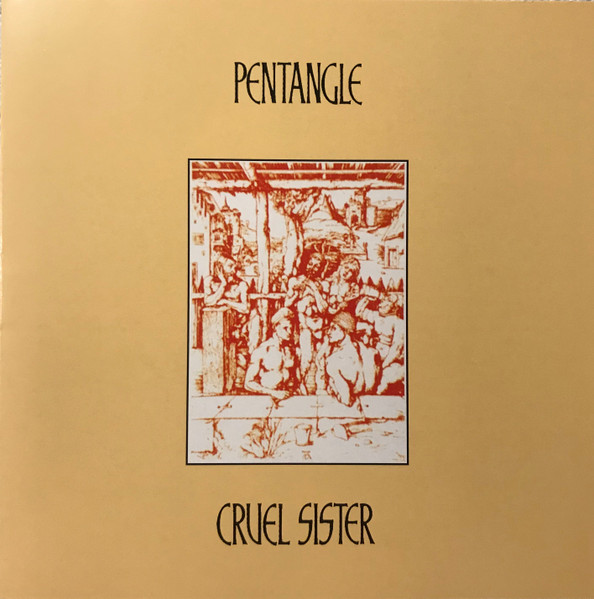 Pentangle – Cruel Sister (2001, CD) - Discogs