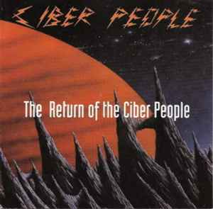Ciber People - The Return Of The Ciber People