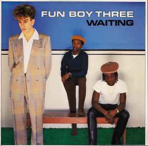 Waiting - Fun Boy Three