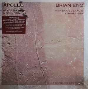 Apollo: Atmospheres & Soundtracks (Extended Edition) - Brian Eno With Daniel Lanois & Roger Eno