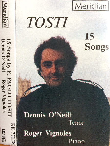 Dennis O'Neill : 15 Songs by F. Paolo Tosti CD トスティ イタリア歌曲 テノール歌手 デニス・オニール