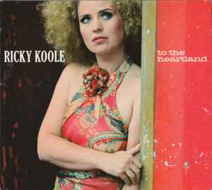 Ricky Koole - To The Heartland album cover