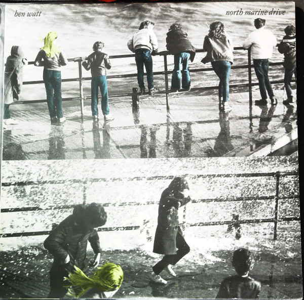 Ben Watt – North Marine Drive (1983, Vinyl) - Discogs